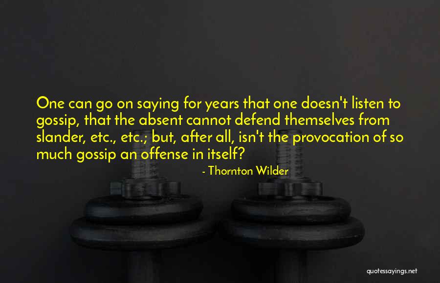 Proven Guilty Quotes By Thornton Wilder