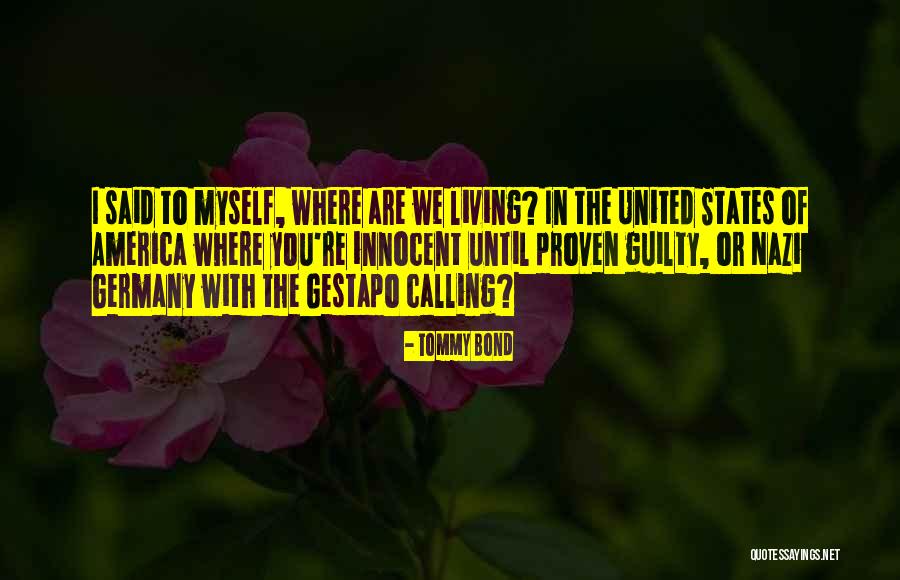 Proven Guilty Quotes By Tommy Bond Proven Guilty Quotes By Tommy Bond