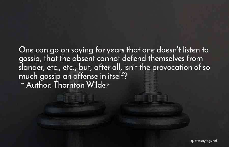 Proven Innocent Quotes By Thornton Wilder