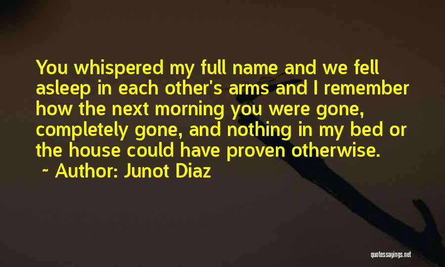 Proven Love Quotes By Junot Diaz