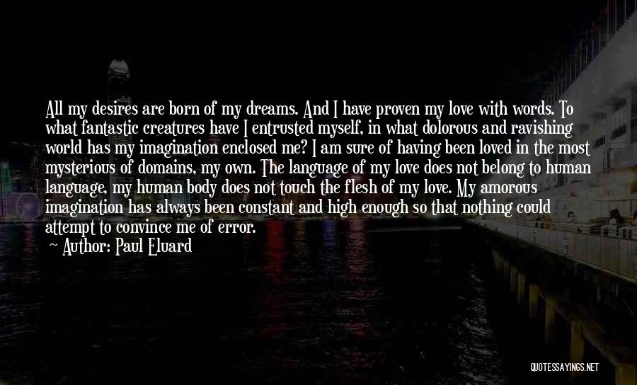 Proven Love Quotes By Paul Eluard