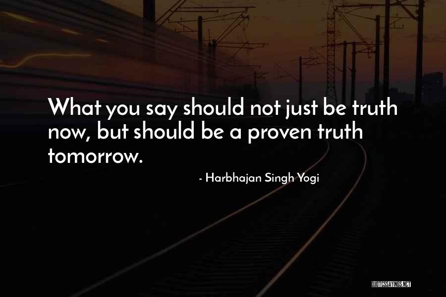 Proven Quotes By Harbhajan Singh Yogi Proven Quotes By Harbhajan Singh Yogi