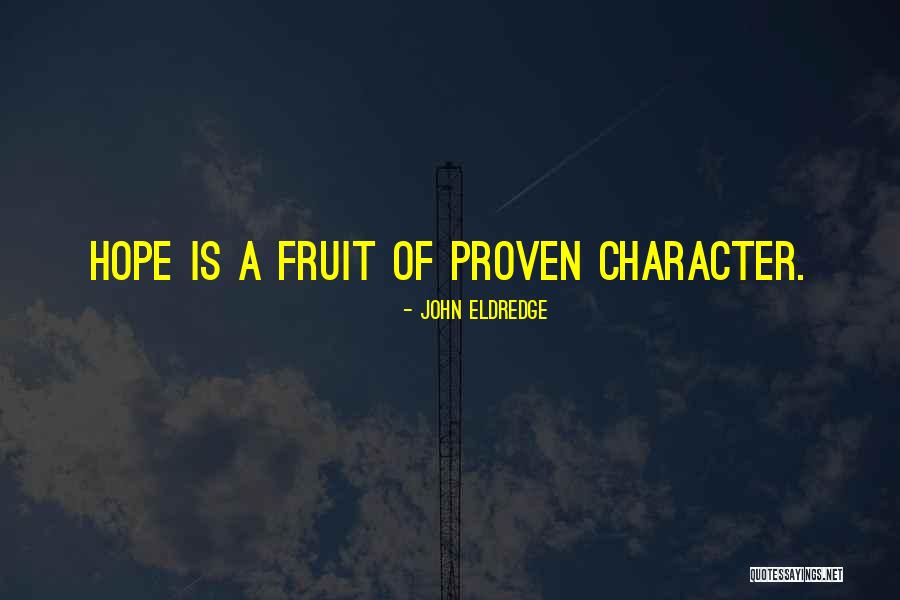 Proven Quotes By John Eldredge