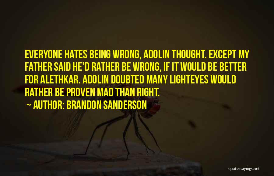 Proven Right Quotes By Brandon Sanderson