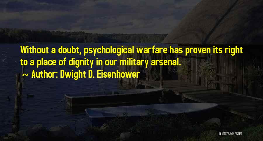 Proven Right Quotes By Dwight D. Eisenhower