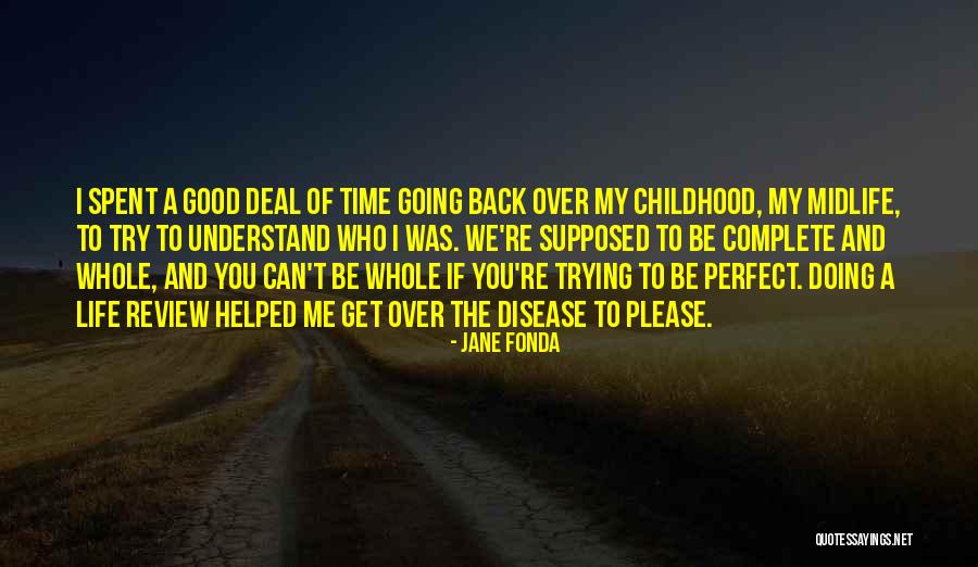 Provenire Coniugazione Quotes By Jane Fonda Provenire Coniugazione Quotes By Jane Fonda