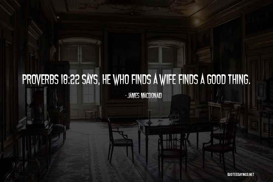 Proverbs 18 Quotes By James MacDonald Proverbs 18 Quotes By James MacDonald
