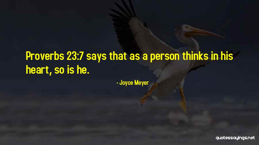 Proverbs 4 23 Quotes By Joyce Meyer