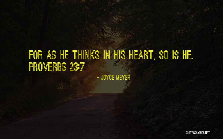 Proverbs 4 23 Quotes By Joyce Meyer Proverbs 4 23 Quotes By Joyce Meyer