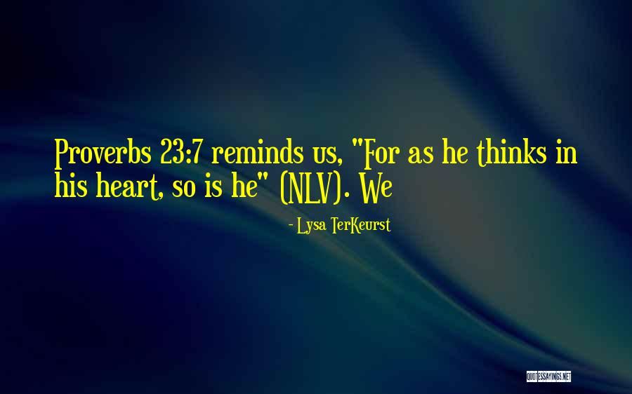 Proverbs 4 23 Quotes By Lysa TerKeurst Proverbs 4 23 Quotes By Lysa TerKeurst