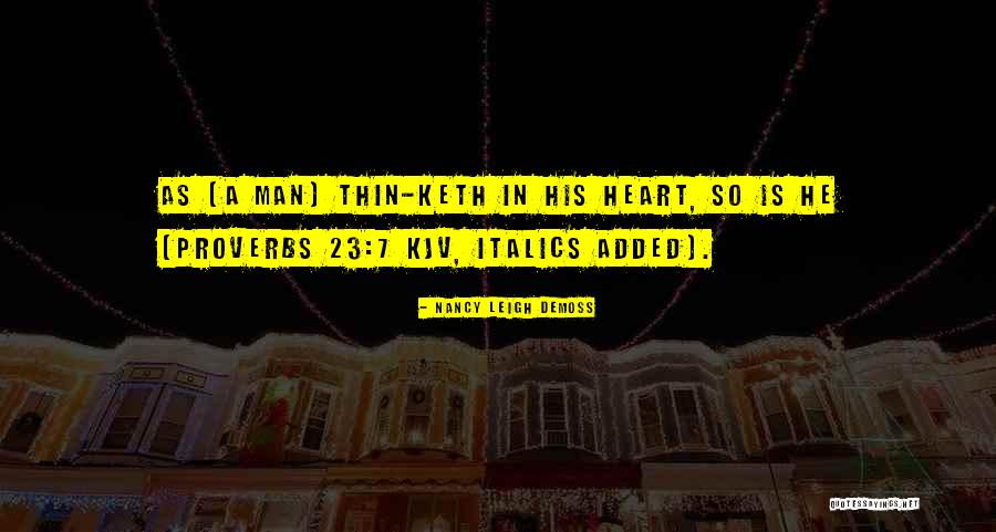 Proverbs 4 23 Quotes By Nancy Leigh DeMoss Proverbs 4 23 Quotes By Nancy Leigh DeMoss