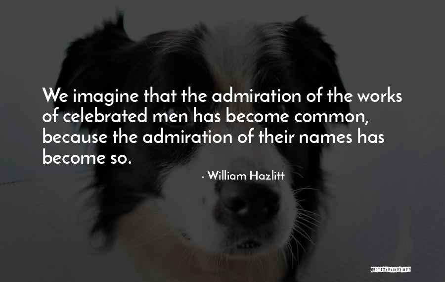 Proverbs 4 23 Quotes By William Hazlitt Proverbs 4 23 Quotes By William Hazlitt