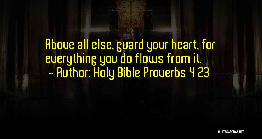 Proverbs From Bible Quotes By Holy Bible Proverbs 4 23