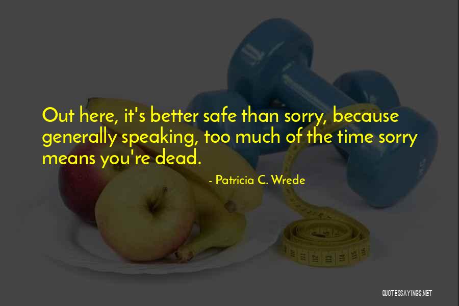 Proverbs Means Quotes By Patricia C. Wrede Proverbs Means Quotes By Patricia C. Wrede