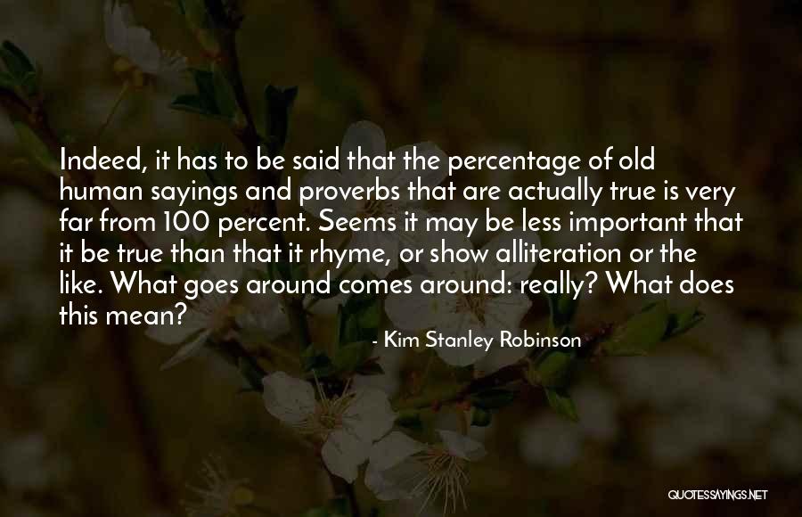 Proverbs Sayings Quotes By Kim Stanley Robinson Proverbs Sayings Quotes By Kim Stanley Robinson