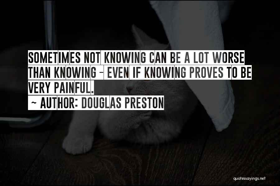 Proves Quotes By Douglas Preston