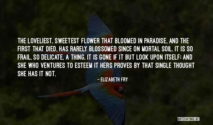 Proves Quotes By Elizabeth Fry