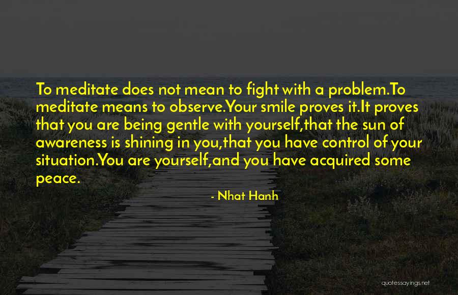 Proves Quotes By Nhat Hanh