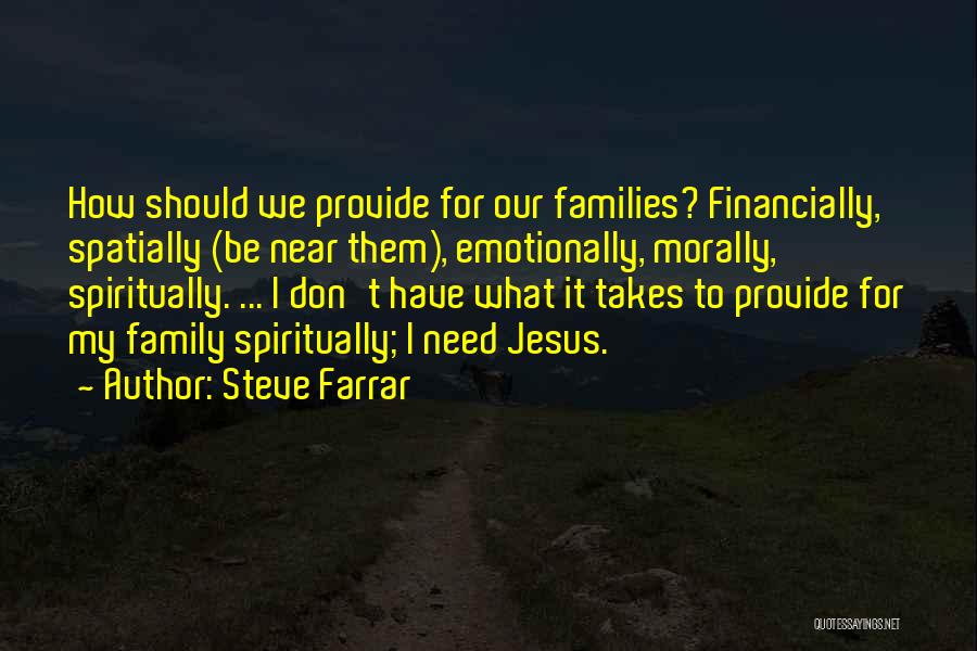Provide For Your Family Quotes By Steve Farrar