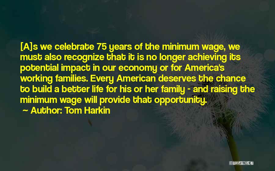 Provide For Your Family Quotes By Tom Harkin