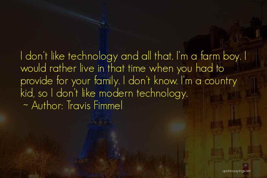 Provide For Your Family Quotes By Travis Fimmel