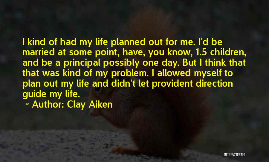 Provident Quotes By Clay Aiken