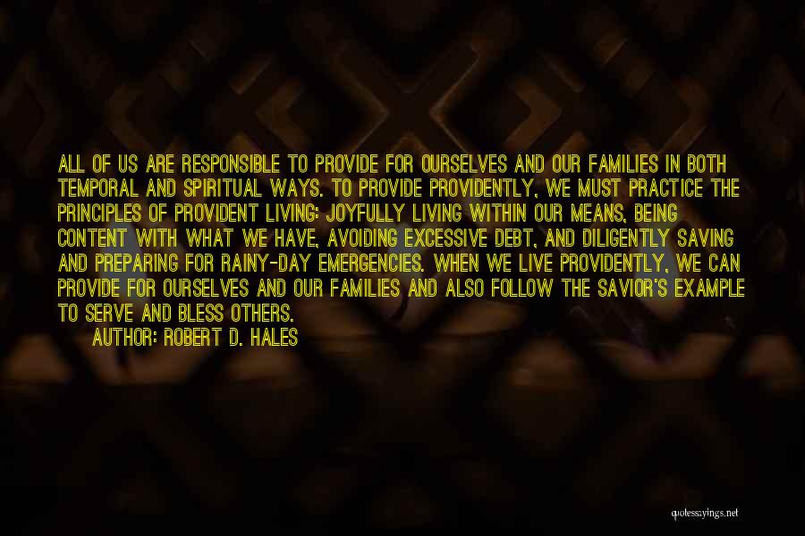 Provident Quotes By Robert D. Hales