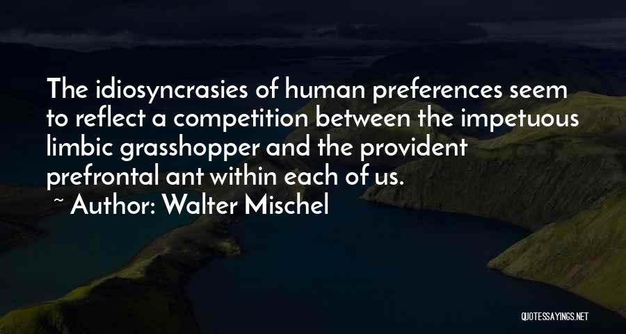 Provident Quotes By Walter Mischel