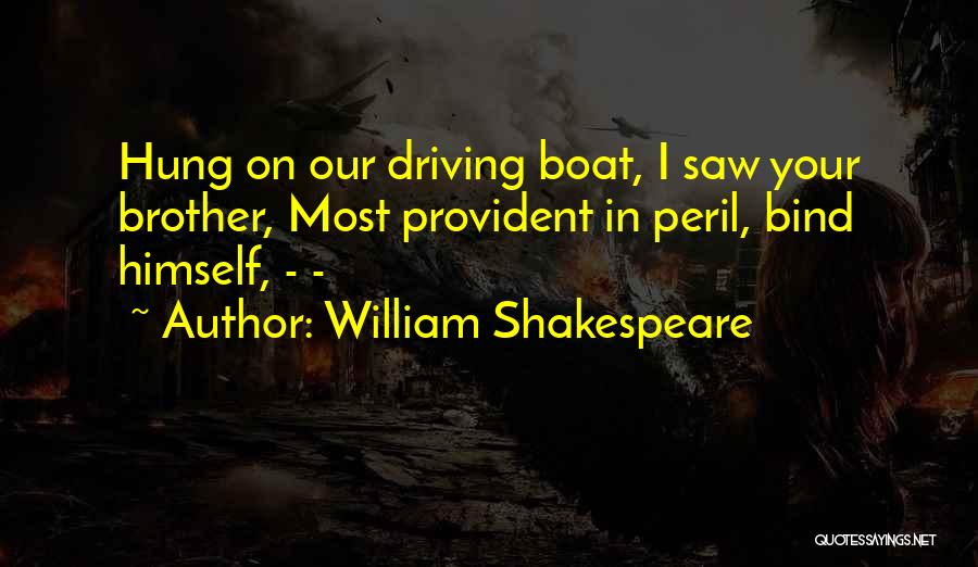 Provident Quotes By William Shakespeare