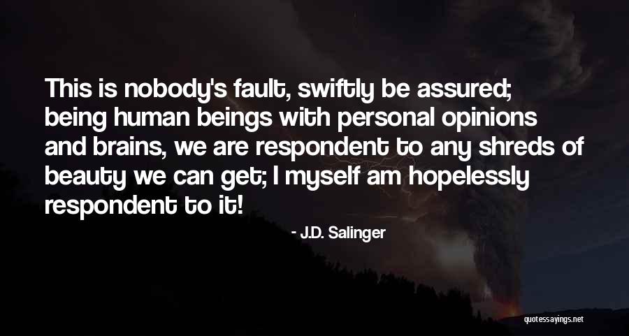 Providentially Opportune Quotes By J.D. Salinger Providentially Opportune Quotes By J.D. Salinger