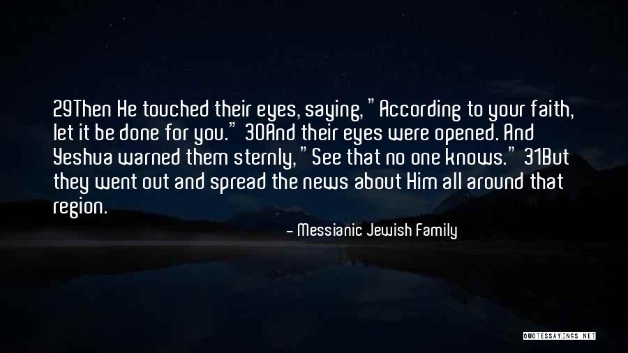 Providentially Opportune Quotes By Messianic Jewish Family Providentially Opportune Quotes By Messianic Jewish Family