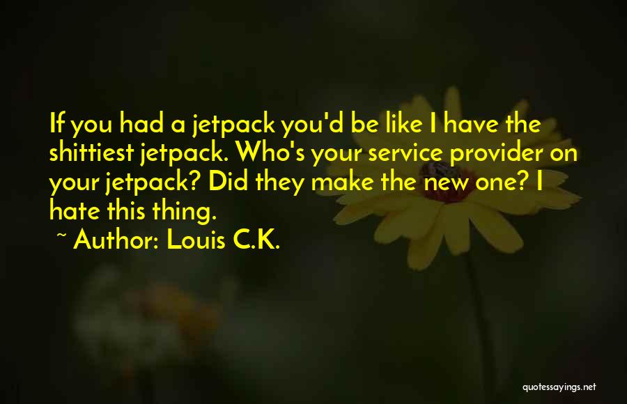 Provider Quotes By Louis C.K.