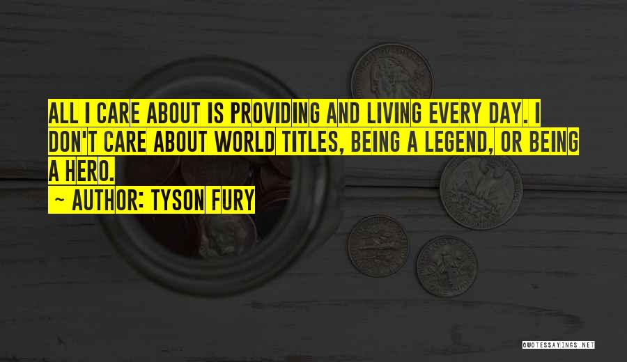 Providing Care Quotes By Tyson Fury