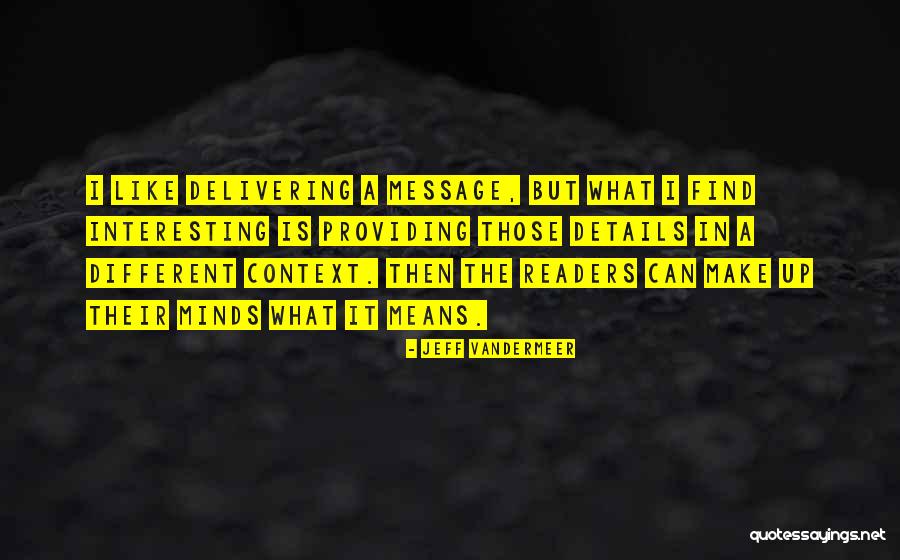 Providing Context For Quotes By Jeff VanderMeer Providing Context For Quotes By Jeff VanderMeer