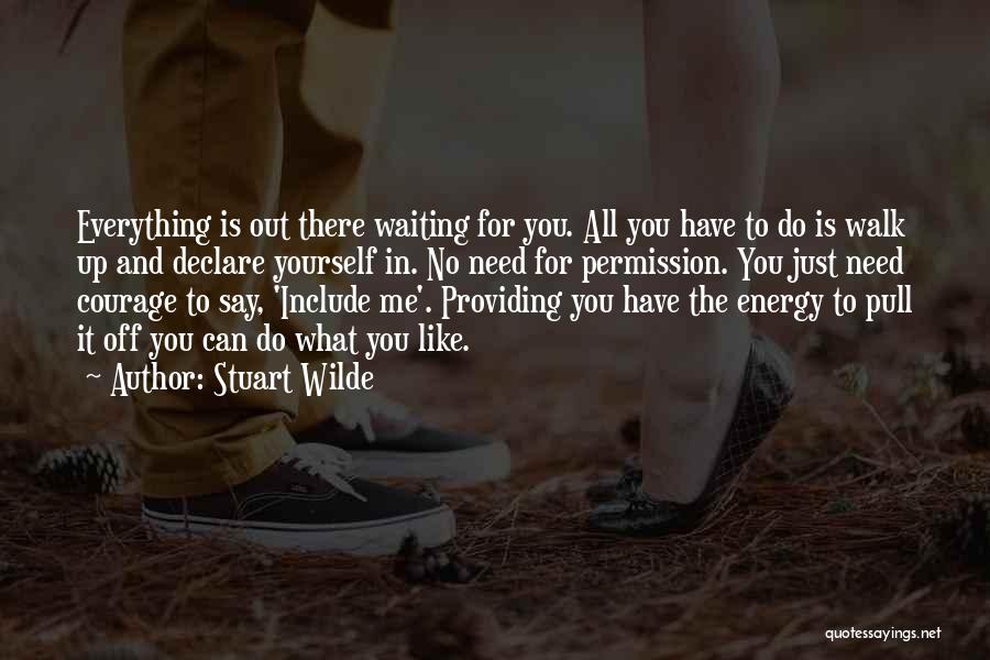 Providing For Yourself Quotes By Stuart Wilde