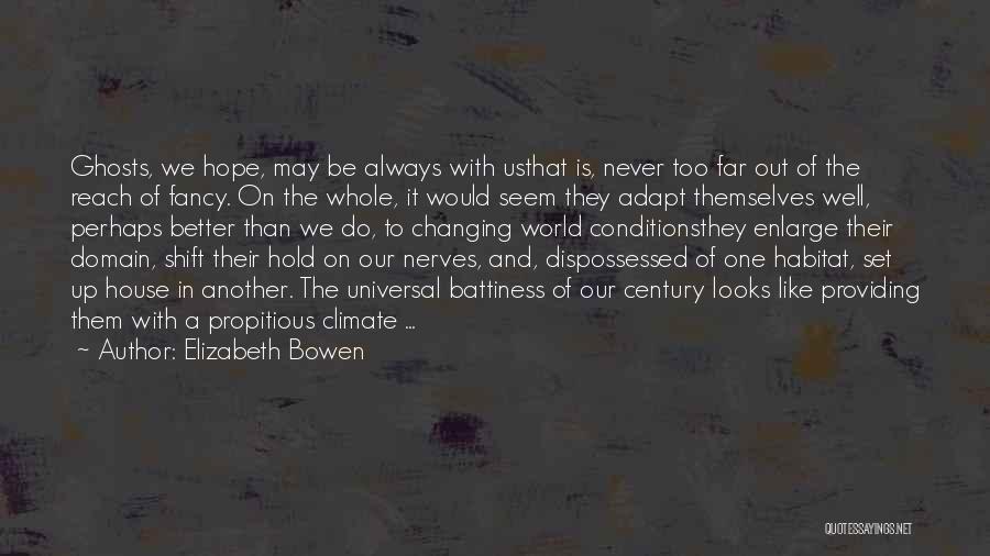 Providing Hope Quotes By Elizabeth Bowen