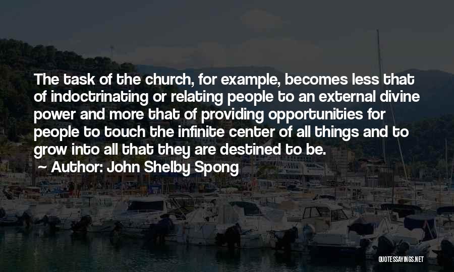 Providing Opportunity Quotes By John Shelby Spong