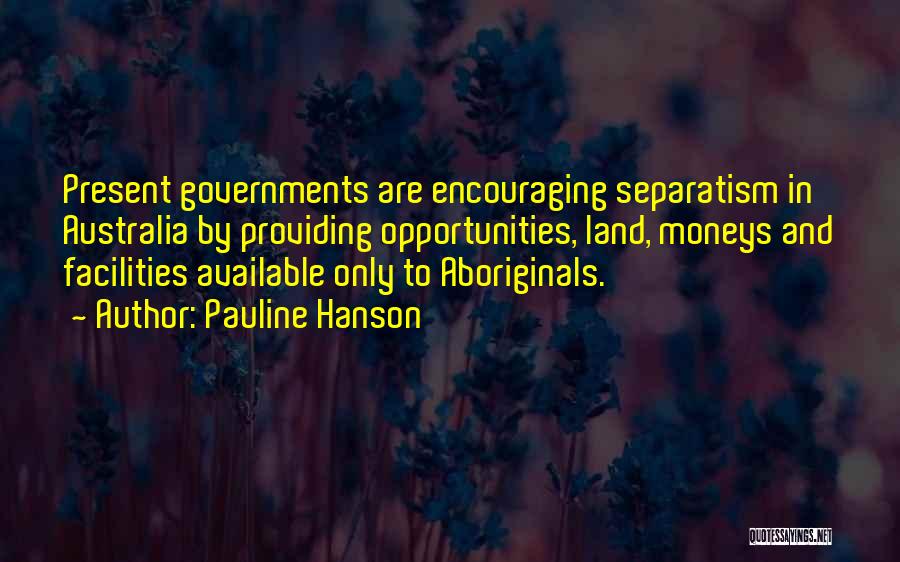 Providing Opportunity Quotes By Pauline Hanson