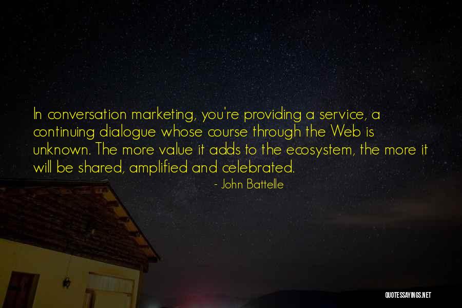 Providing Value Quotes By John Battelle Providing Value Quotes By John Battelle