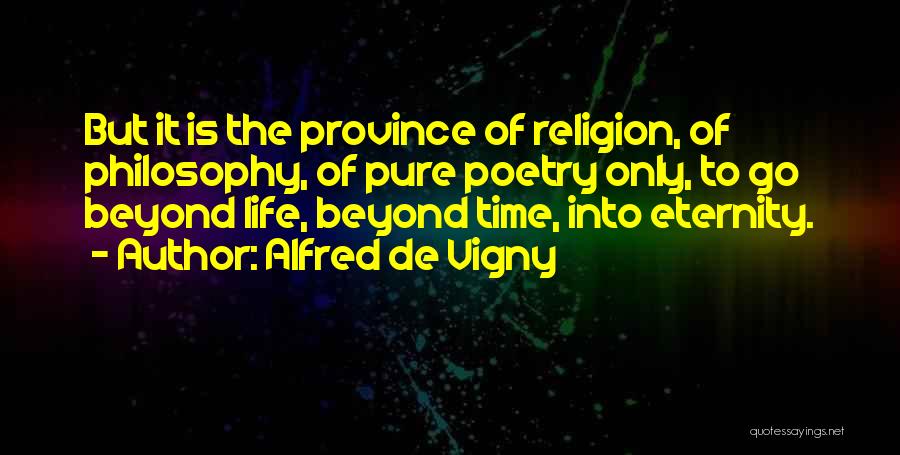 Province Life Quotes By Alfred De Vigny