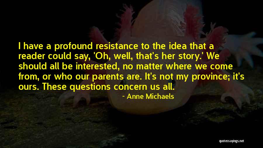 Province Quotes By Anne Michaels Province Quotes By Anne Michaels