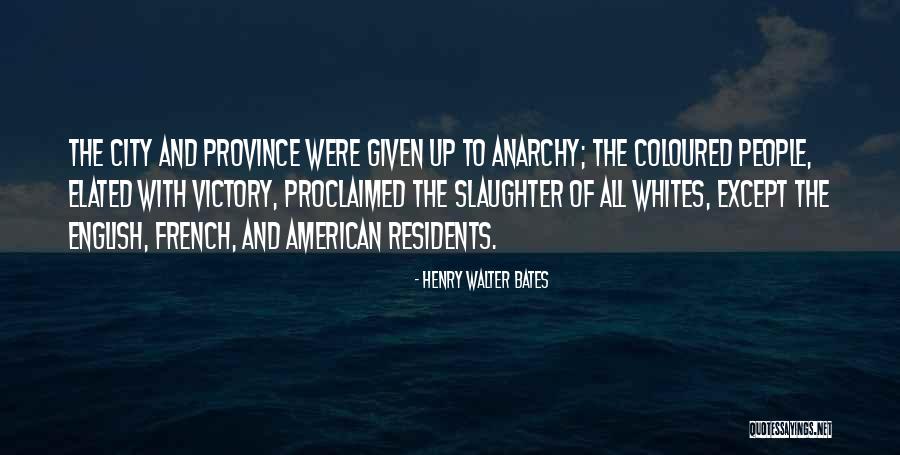 Province Quotes By Henry Walter Bates Province Quotes By Henry Walter Bates
