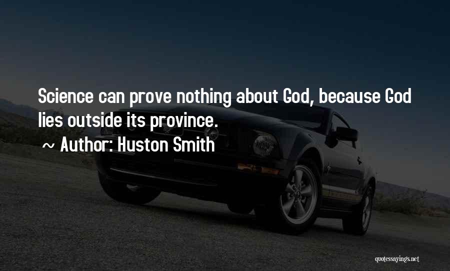 Provinces Quotes By Huston Smith