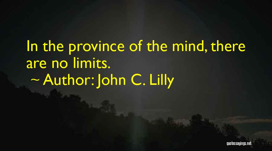 Provinces Quotes By John C. Lilly