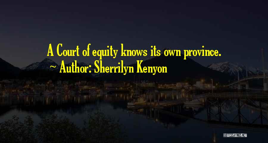 Provinces Quotes By Sherrilyn Kenyon