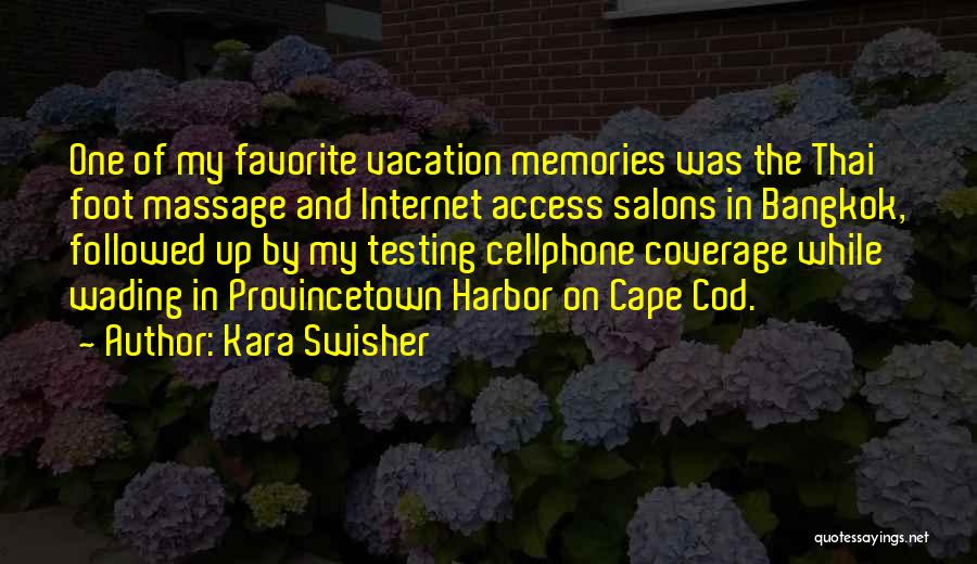 Provincetown Quotes By Kara Swisher