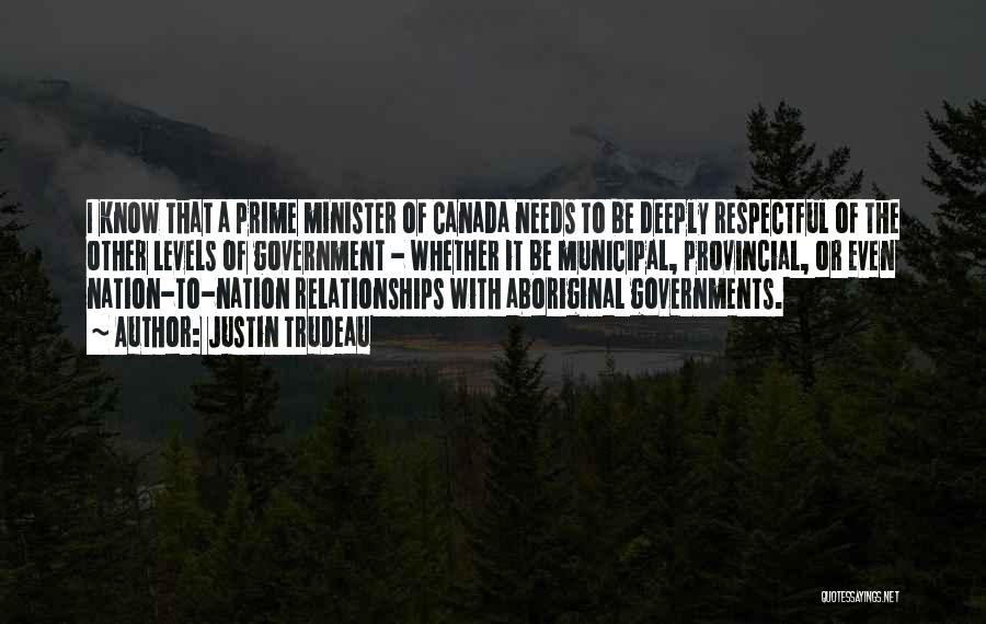 Provincial Government Quotes By Justin Trudeau