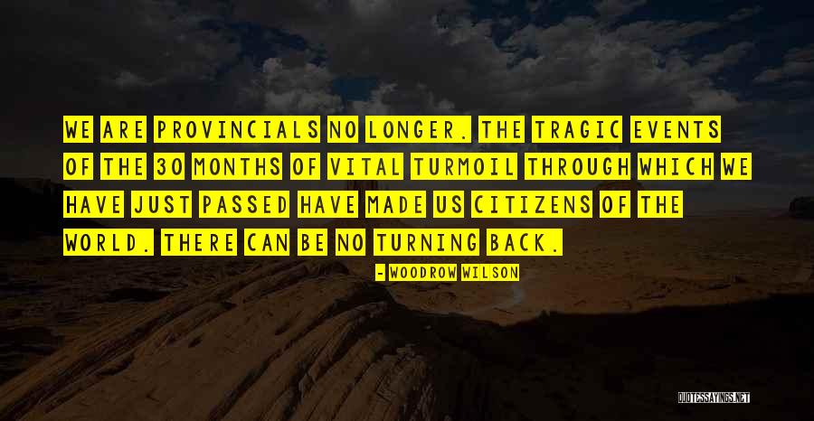 Provincials Quotes By Woodrow Wilson Provincials Quotes By Woodrow Wilson