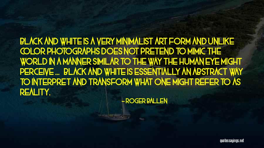 Proving Grounds Quotes By Roger Ballen Proving Grounds Quotes By Roger Ballen