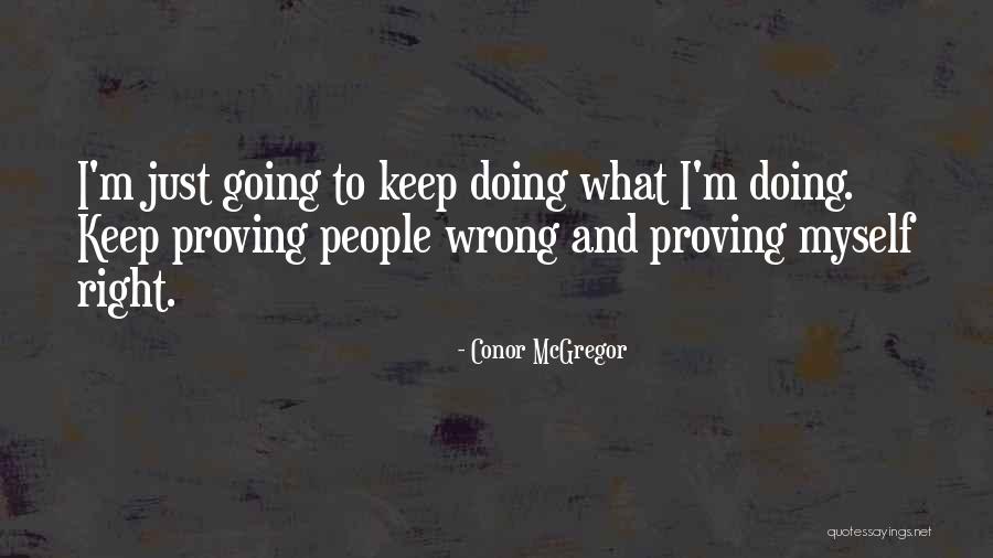 Proving Him Wrong Quotes By Conor McGregor Proving Him Wrong Quotes By Conor McGregor